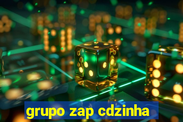 grupo zap cdzinha